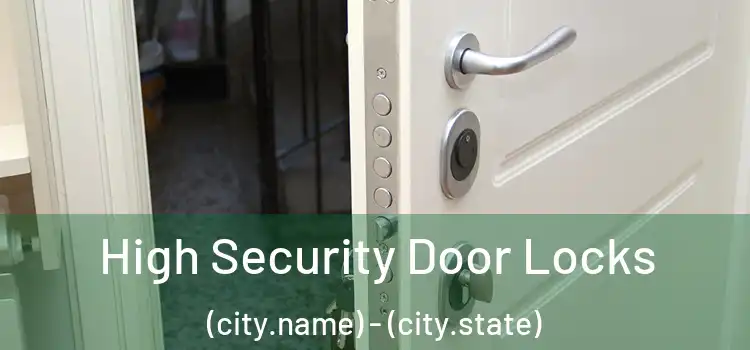  High Security Door Locks (city.name) - (city.state)